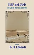 E-Book (epub) Surf and Sand, The Girl In The Seaside Hotel von Wb Edwards