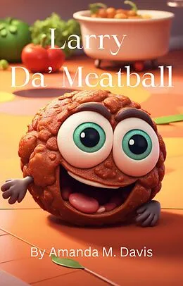 E-Book (epub) Larry Da' Meatball von Amanda M. Davis