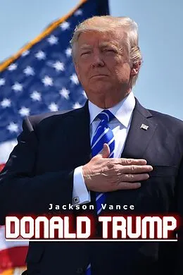 E-Book (epub) Donald Trump von Jackson Vance