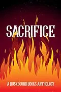 E-Book (epub) Sacrifice: A Duskbound Books Anthology von Mike X Welch