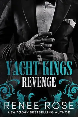 E-Book (epub) Revenge (Yacht Kings, #1) von Renee Rose
