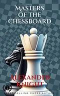 E-Book (epub) Masters of the Chessboard von Alexander Knight