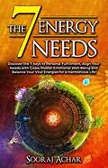 E-Book (epub) The 7 Energy Needs (Energize Your Mind, Body & Soul, #2) von Sooraj Achar