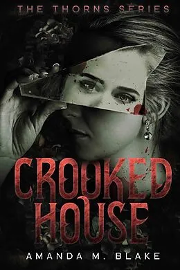 E-Book (epub) Crooked House (The Thorns Series 5) von Amanda M. Blake
