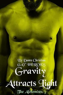 E-Book (epub) Gravity Attracts Light (Gay Heroes, #2.3) von Dante Christian
