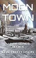 E-Book (epub) Moon Town von D.W. Patterson