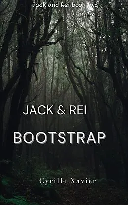 E-Book (epub) Bootstrap (Jack and Rei, #2) von Cyrille Xavier