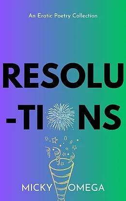 E-Book (epub) Resolutions von Micky Omega