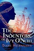 E-Book (epub) The Indenture of Ivy O'Neill von Diane Helentjaris