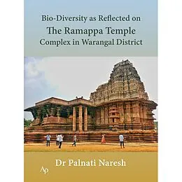 E-Book (epub) Bio-Diversity as Reflected on the Ramappa Temple Complex in Warangal District von Palnati Naresh