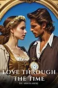 E-Book (epub) Love Through the Time von Abdullah Mj