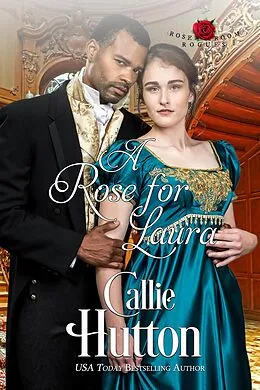 E-Book (epub) A Rose for Laura (The Rose Room Rogues, #4) von Callie Hutton
