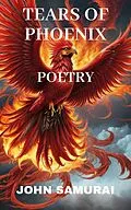 E-Book (epub) Tears of Phoenix: Poetry von John Samurai
