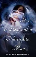 E-Book (epub) How to Deal with a Narcissistic Man von Diana Ali