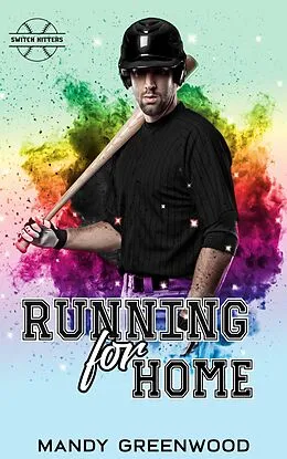 E-Book (epub) Running for Home (Switch Hitters, #1) von Mandy Greenwood