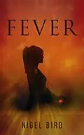 E-Book (epub) Fever von Nigel Bird