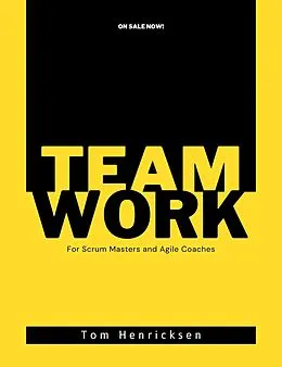 E-Book (epub) Teamwork for Scrum Masters and Agile Coaches von Tom Henricksen
