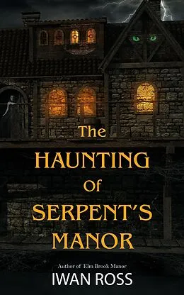 E-Book (epub) The Haunting of Serpent's Manor von Iwan Ross