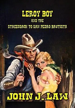 E-Book (epub) Leroy Boy and the Stagecoach to San Pedro Bautista von Tucker Webb