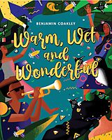 E-Book (epub) Warm, Wet and Wonderful von Benjamin Coakley