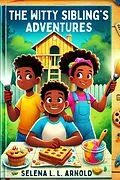 E-Book (epub) The Witty Sibling's Adventure von Selena Arnold