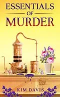 E-Book (epub) Essentials of Murder (The Aromatherapy Apothecary, #1) von Kim Davis