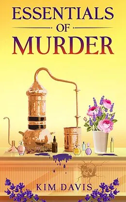E-Book (epub) Essentials of Murder (The Aromatherapy Apothecary, #1) von Kim Davis