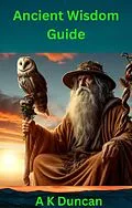 E-Book (epub) Ancient Wisdom Guide von A K Duncan