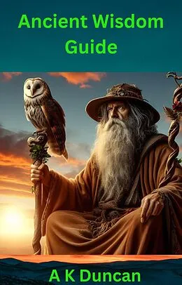 E-Book (epub) Ancient Wisdom Guide von A K Duncan