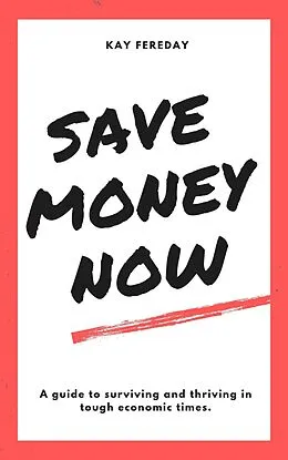 E-Book (epub) Save Money Now von Kay Fereday