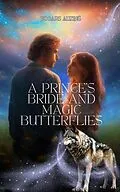 E-Book (epub) A prince's bride and magic butterflies von Edgars Auzins