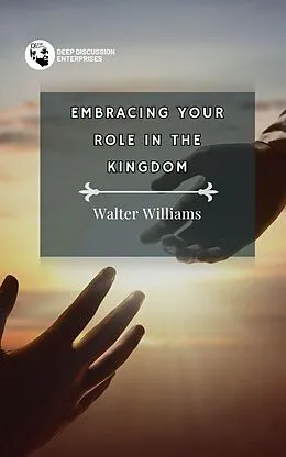 E-Book (epub) Embracing Your Role in the Kingdom von Walter Williams