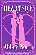 E-Book (epub) Heartsick: A Sweet "Pride & Prejudice" Variation von Abbey North