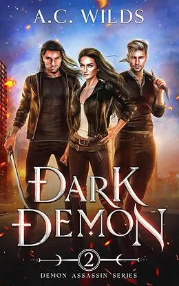 E-Book (epub) Dark Demon (Demon Assassian, #2) von A. C. Wilds