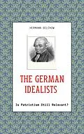 E-Book (epub) The German Idealists - Is Patriotism Still Relevant? von Hermann Selchow