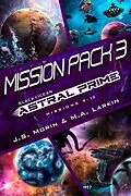 E-Book (epub) Astral Prime Mission Pack 3 von J. S. Morin