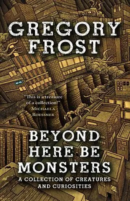 E-Book (epub) Beyond Here Be Monsters von Gregory Frost