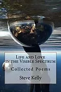 E-Book (epub) Life and Love in the Visible Spectrum von Steve Kelly