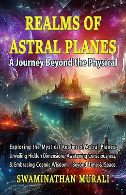 eBook (epub) Realms of astral Planes (Cosmos and Astral Planes, #2) de Swaminathan Murali