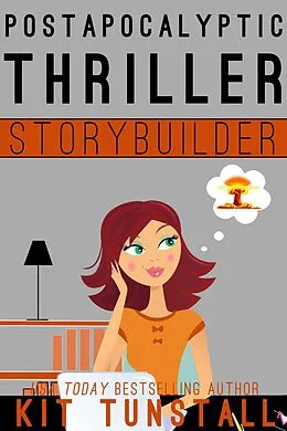 E-Book (epub) Postapocalyptic Thriller Trilogy Storybuilder (TnT Storybuilders) von Kit Tunstall