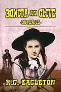 E-Book (epub) Bonita And Clive -Outlaws- von R. G. Eagleton