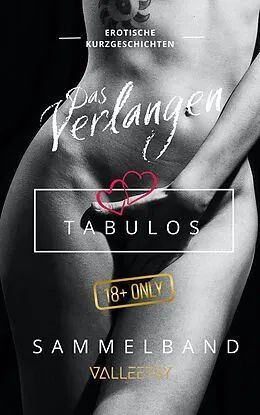 E-Book (epub) Das Verlangen | Tabulos | Sammelband (Erotik Bücher für Frauen und Männer, #1) von Maria Valleetsy