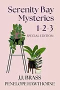 E-Book (epub) Serenity Bay Mysteries 1-2-3 Special Edition von J. J. Brass, Penelope Hawthorne