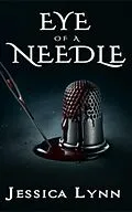 E-Book (epub) Eye of a Needle (Hell Hare House Short Reads, #18) von Black Hare Press
