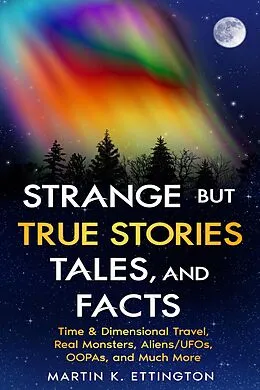 E-Book (epub) Strange but True Stories, Tales, and Facts von Martin Ettington