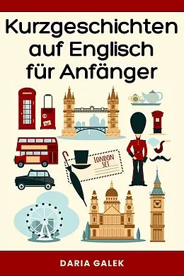 E-Book (epub) Kurzgeschichten auf Englisch für Anfänger von Daria Galek