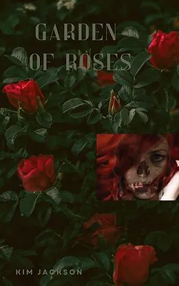 E-Book (epub) Garden Of Roses von Kim Jackson