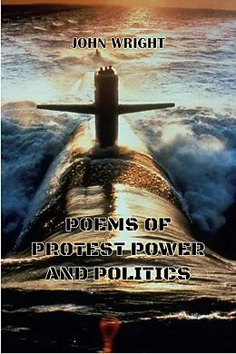 E-Book (epub) Poems Of Protest Power and Politics von John Wright