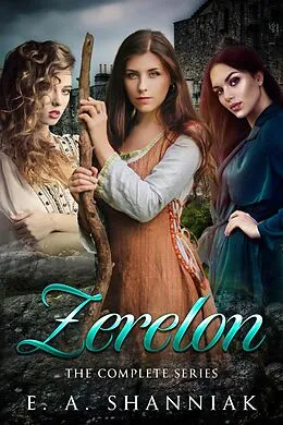 E-Book (epub) Zerelon Complete Series (Zerelon Clean Fantasy Romance) von E. A. Shanniak