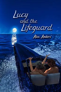 E-Book (epub) Lucy and the Lifeguard von Alex Anders